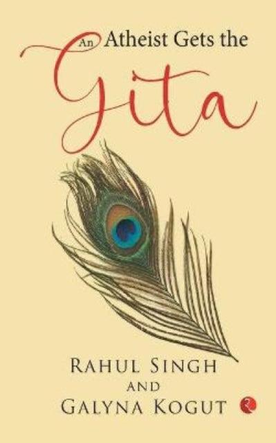 Book cover of: Atheist Gets the Gita