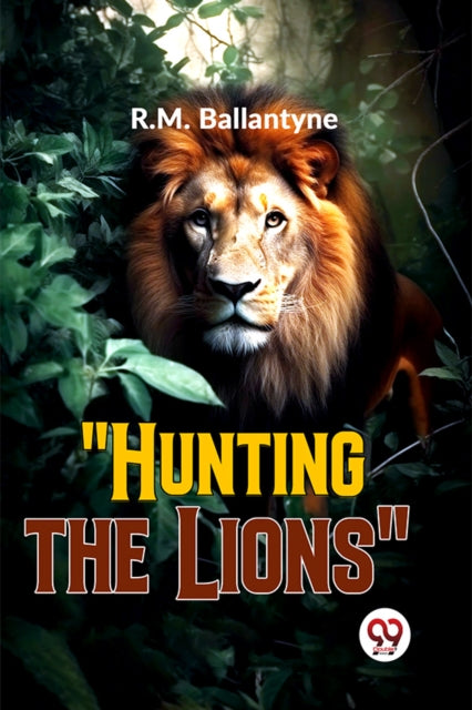 Book cover of: "Hunting the Lions"