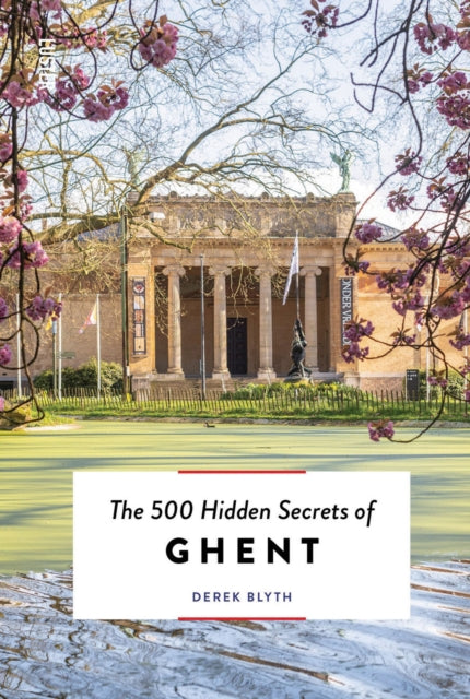 Book cover of: 500 Hidden Secrets of Ghent. By: Derek Blyth