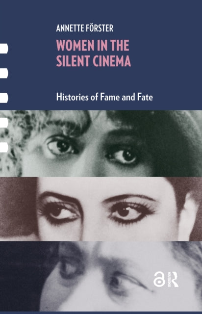 Book cover of: Women in the Silent Cinema. By: Annette Förster