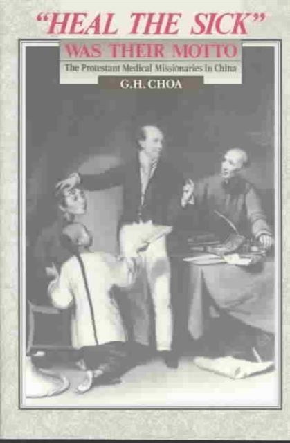 Book cover of: "Heal the Sick" Was Their Motto