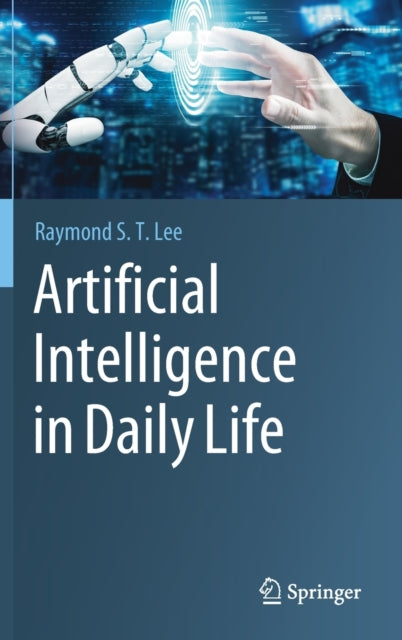 Book cover of: Artificial Intelligence in Daily Life. By: Raymond S. T. Lee