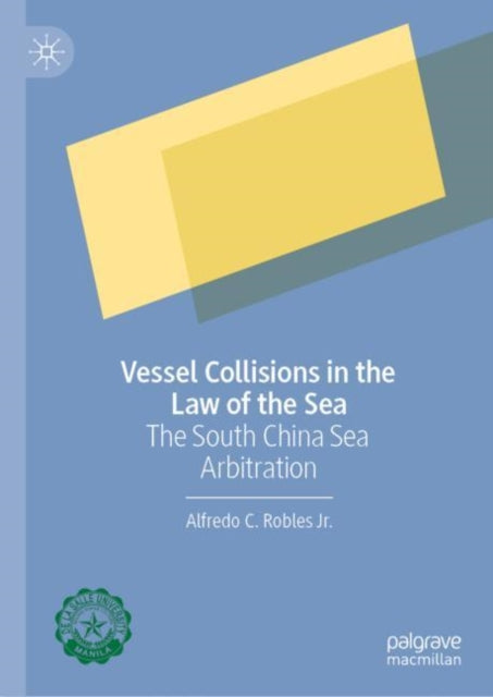 Book cover of: Vessel Collisions in the Law of the Sea. By: Robles, Alfredo C., Jr.