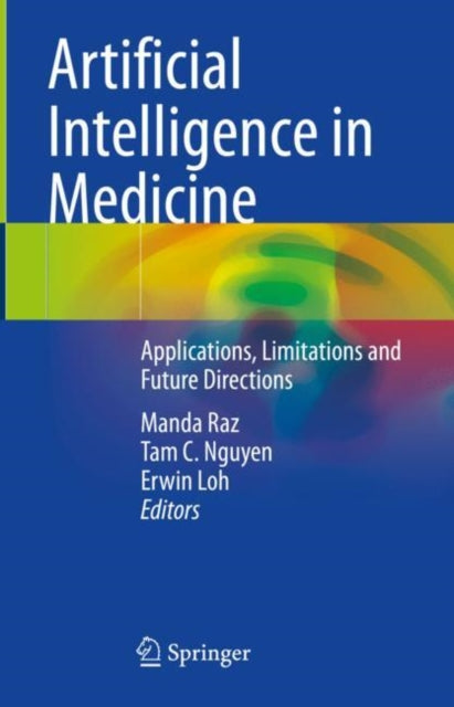 Book cover of: Artificial Intelligence in Medicine. By: Manda Raz