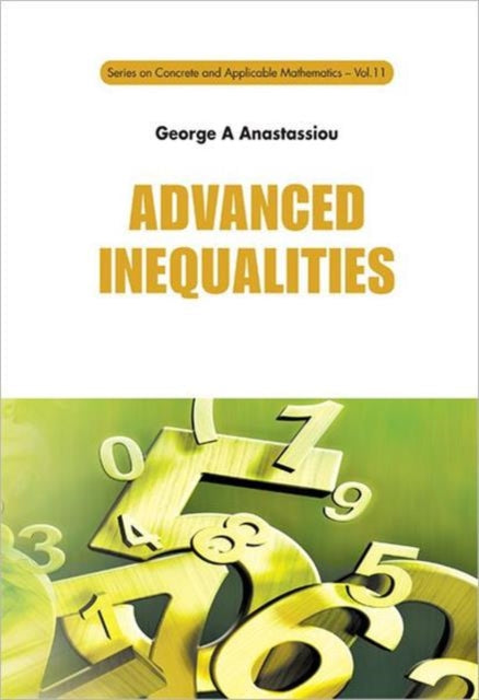 Book cover of: Advanced Inequalities. By: George A. Anastassiou
