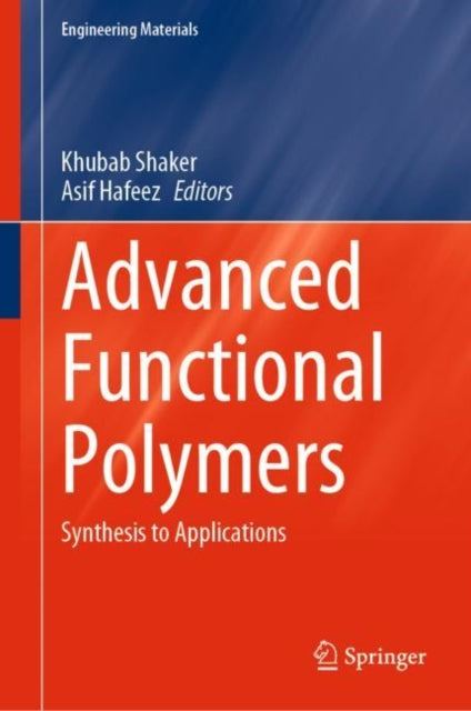 Book cover of: Advanced Functional Polymers. By: Khubab Shaker