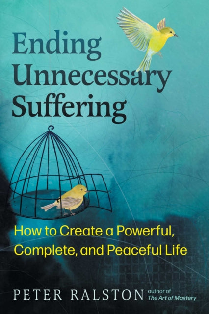 Book cover of: Ending Unnecessary Suffering. By: Peter Ralston