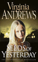 Book cover of: Seeds of Yesterday. By: V. C. Andrews