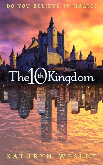 Book cover of: Tenth Kingdom. By: Kathryn Wesley