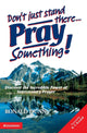 Book cover of: Don't Just Stand There, Pray Something. By: Ronald Dunn