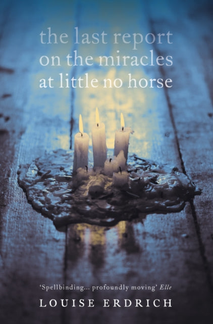 Book cover of: Last Report on the Miracles at Little No Horse