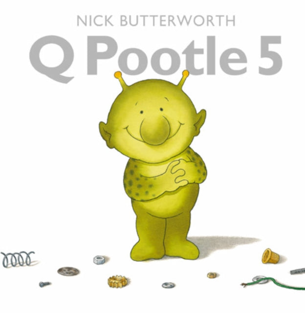 Book cover of: Q Pootle 5. By: Nick Butterworth
