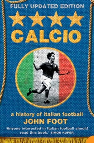 Calcio, A History of Italian Football