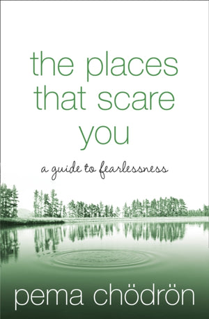 Places That Scare You, A Guide to Fearlessness