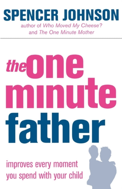 Book cover of: One-Minute Father. By: Spencer Johnson