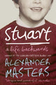 Stuart, A Life Backwards 9780007200375 Alexander Masters