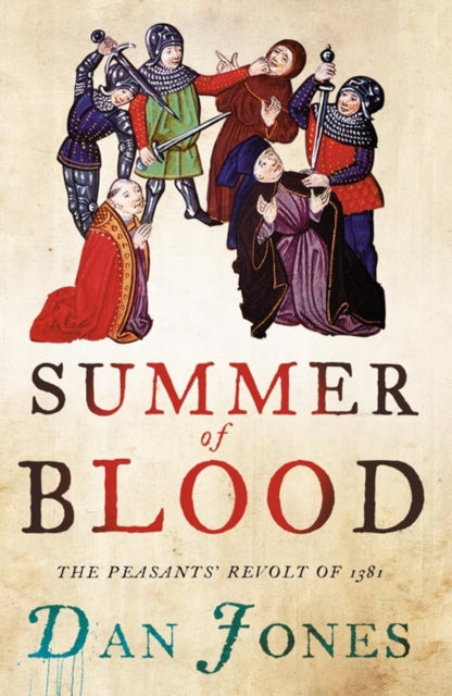 Book cover of: Summer of Blood. By: Dan Jones - undifferentiated