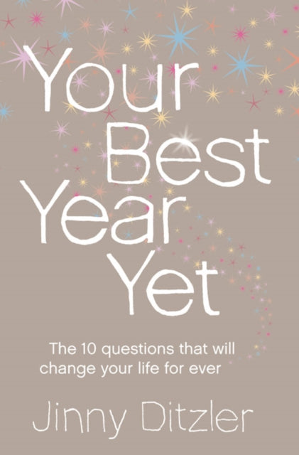 Your Best Year Yet!, Make the Next 12 Months Your Best Ever!