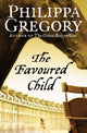 Book cover of: Favoured Child. By: Philippa Gregory