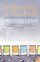 Book cover of: Sunbathing in the Rain. By: Lewis, Gwyneth