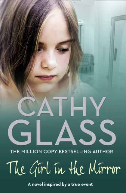 Book cover of: Girl in the Mirror. By: Cathy Glass