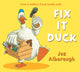 Book cover of: Fix-It Duck. By: Jez Alborough