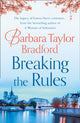 Book cover of: Breaking the Rules. By: Barbara Taylor Bradford