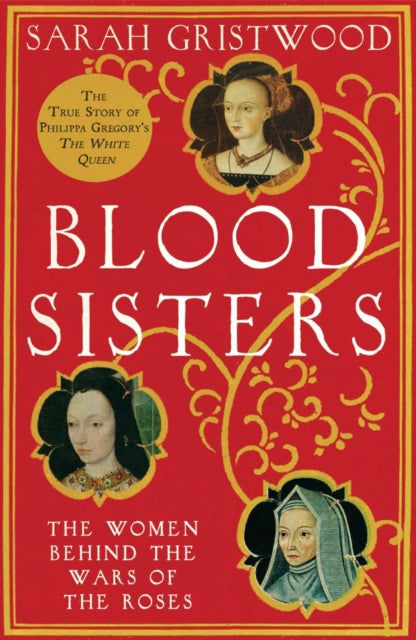 Book cover of: Blood Sisters. By: Sarah Gristwood