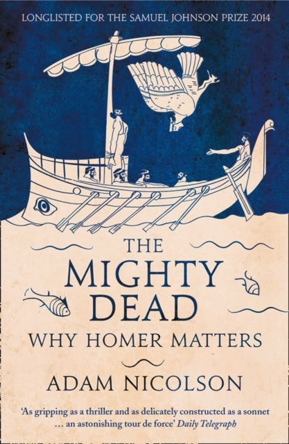 Mighty Dead, Why Homer Matters