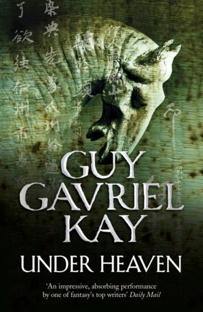 Book cover of: Under Heaven. By: Guy Gavriel Kay