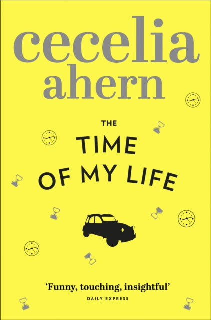 Book cover of: Time of My Life. By: Cecelia Ahern