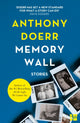 Book cover of: Memory Wall. By: Anthony Doerr