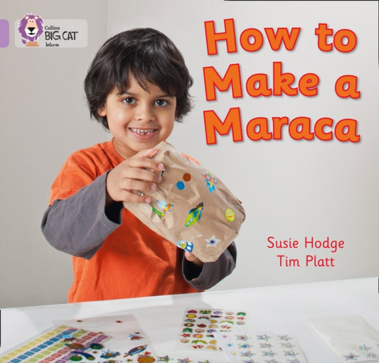 How to Make a Maraca!, Band 00/Lilac 9780007412754 Susie Hodge