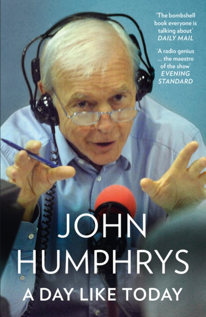 Book cover of: Day Like Today. By: John Humphrys