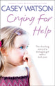 Book cover of: Crying for Help. By: Casey Watson