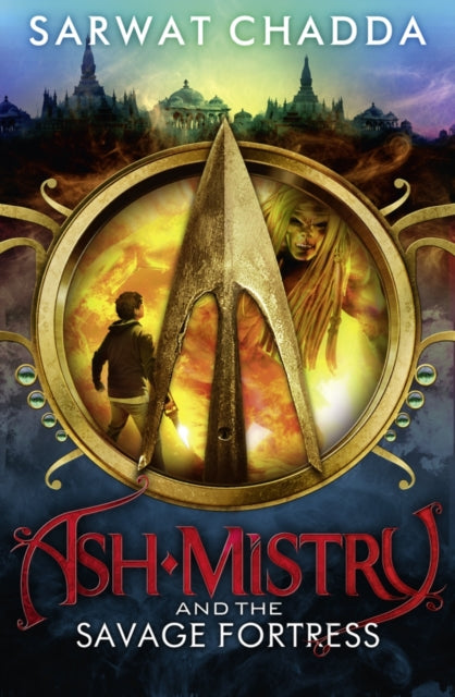 Book cover of: Ash Mistry and the Savage Fortress