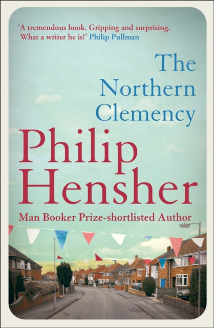 Book cover of: Northern Clemency. By: Philip Hensher