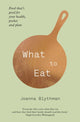 Book cover of: What to Eat. By: Joanna Blythman