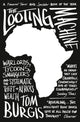 Looting Machine, Warlords, Tycoons, Smugglers and the Systematic Theft of Africa’s Wealth 9780007523108 Tom Burgis