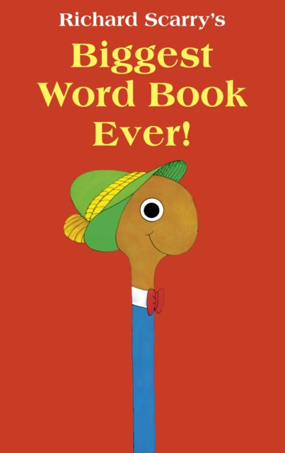 Book cover of: Biggest Word Book Ever. By: Richard Scarry