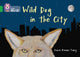 Book cover of: Wild Dog In The City. By: Karen Romano Young