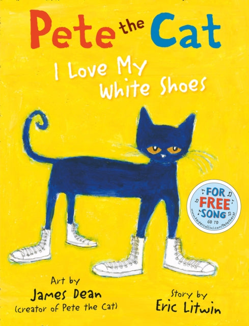 Book cover of: Pete the Cat I Love My White Shoes