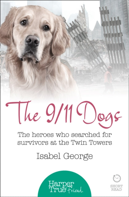 Book cover of: 9/11 Dogs. By: Isabel George