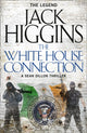 Book cover of: White House Connection. By: Jack Higgins