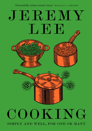 Cooking, Simply and Well, for One or Many