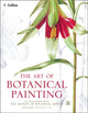 Book cover of: Art of Botanical Painting. By: Margaret Stevens