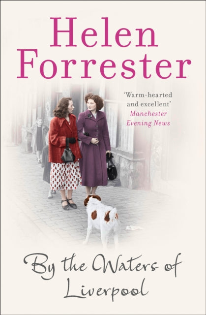 Book cover of: By the Waters of Liverpool. By: Helen Forrester