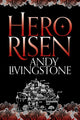 Book cover of: Hero Risen. By: Andy Livingstone
