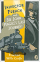 Inspector French: Sir John Magill’s Last Journey