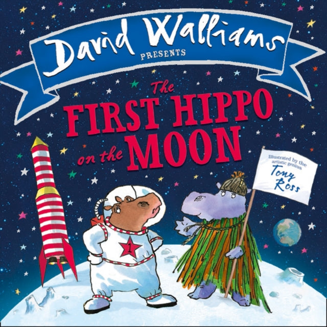 Book cover of: First Hippo on the Moon. By: David Walliams